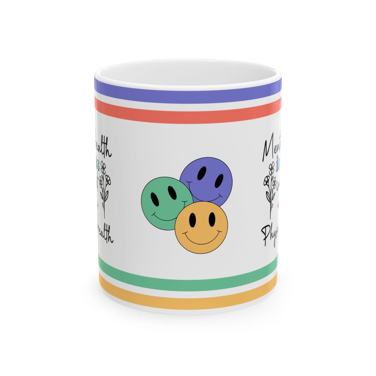 Mental Health Is Just As Important As Physical Health Ceramic Mug, (11oz, 15oz)