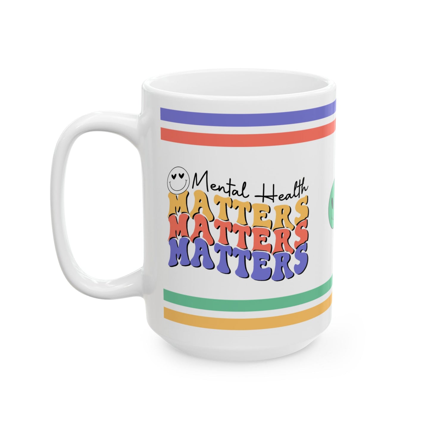 Mental Health Matters Ceramic Mug, (11oz, 15oz)