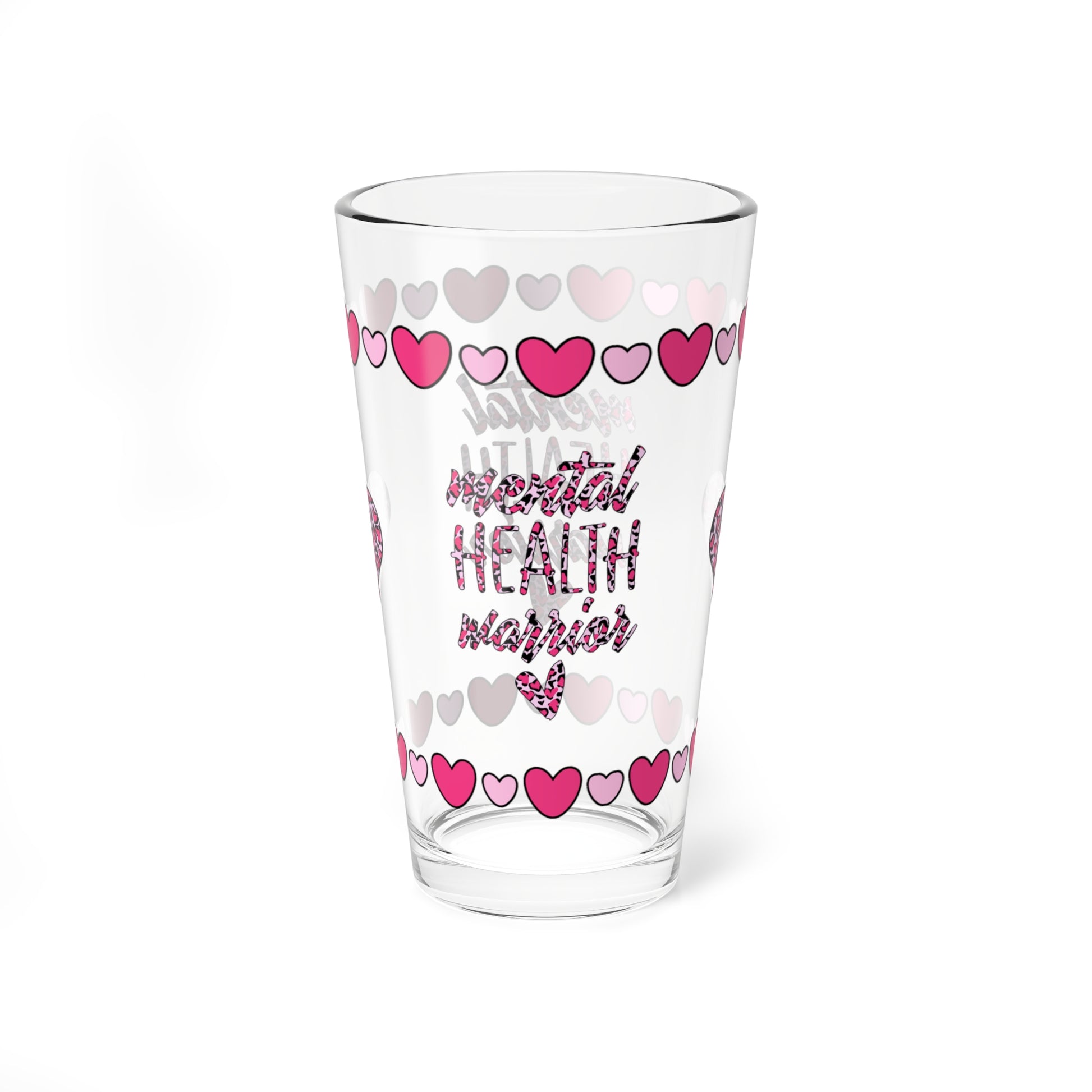 Mental Health Warrior 16oz Pint Glass - Valentine's Day Self-Care Gift, Durable Clear Glass Shaker, Mindful Positivity Drinkware