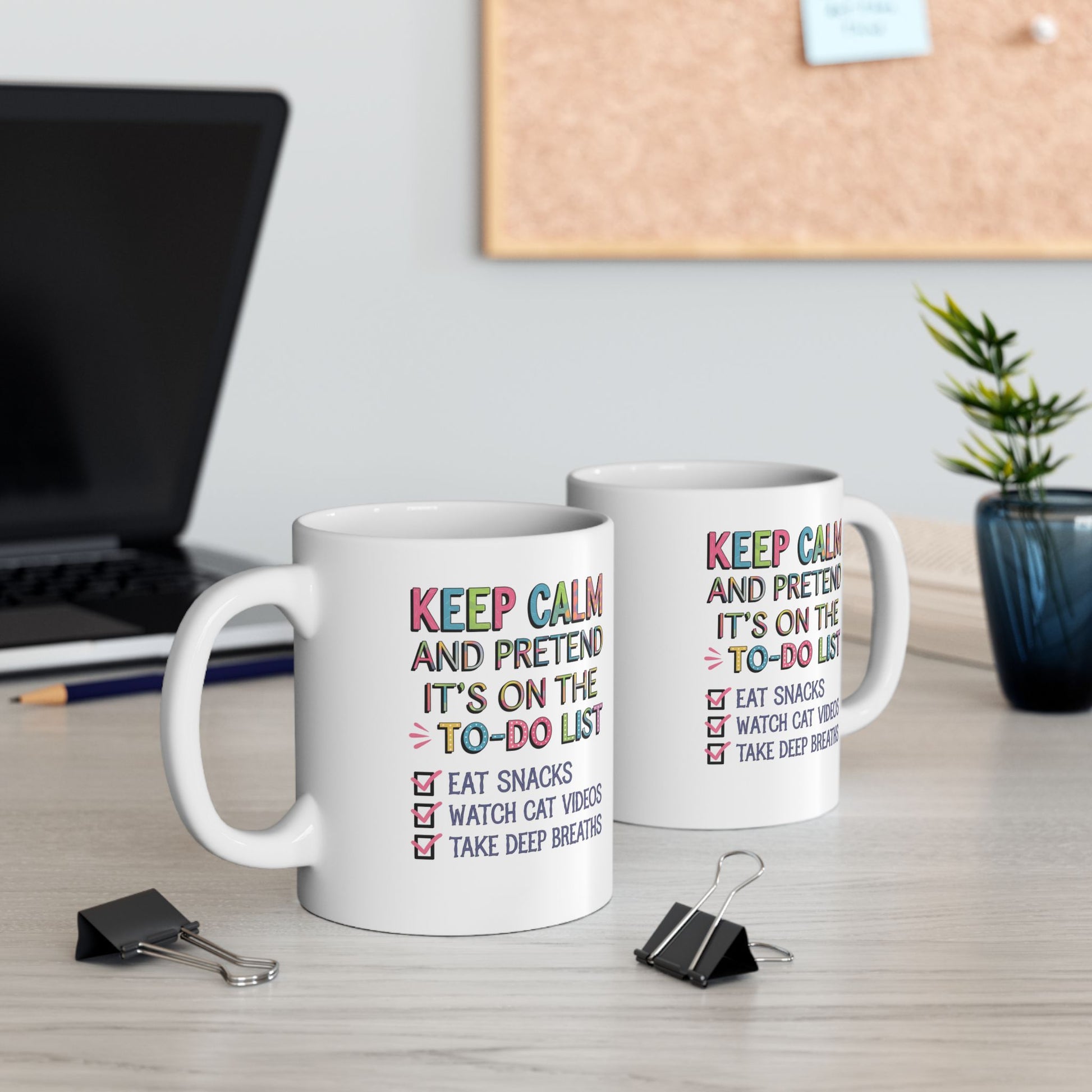 Keep Calm And Pretend It's On The To-Do List  - Ceramic Mug, (11oz, 15oz)