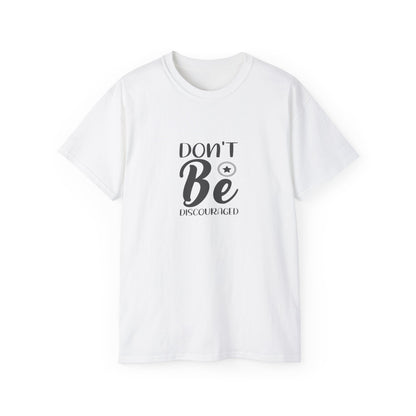 Don't Be Discouraged - Unisex Ultra Cotton Tee