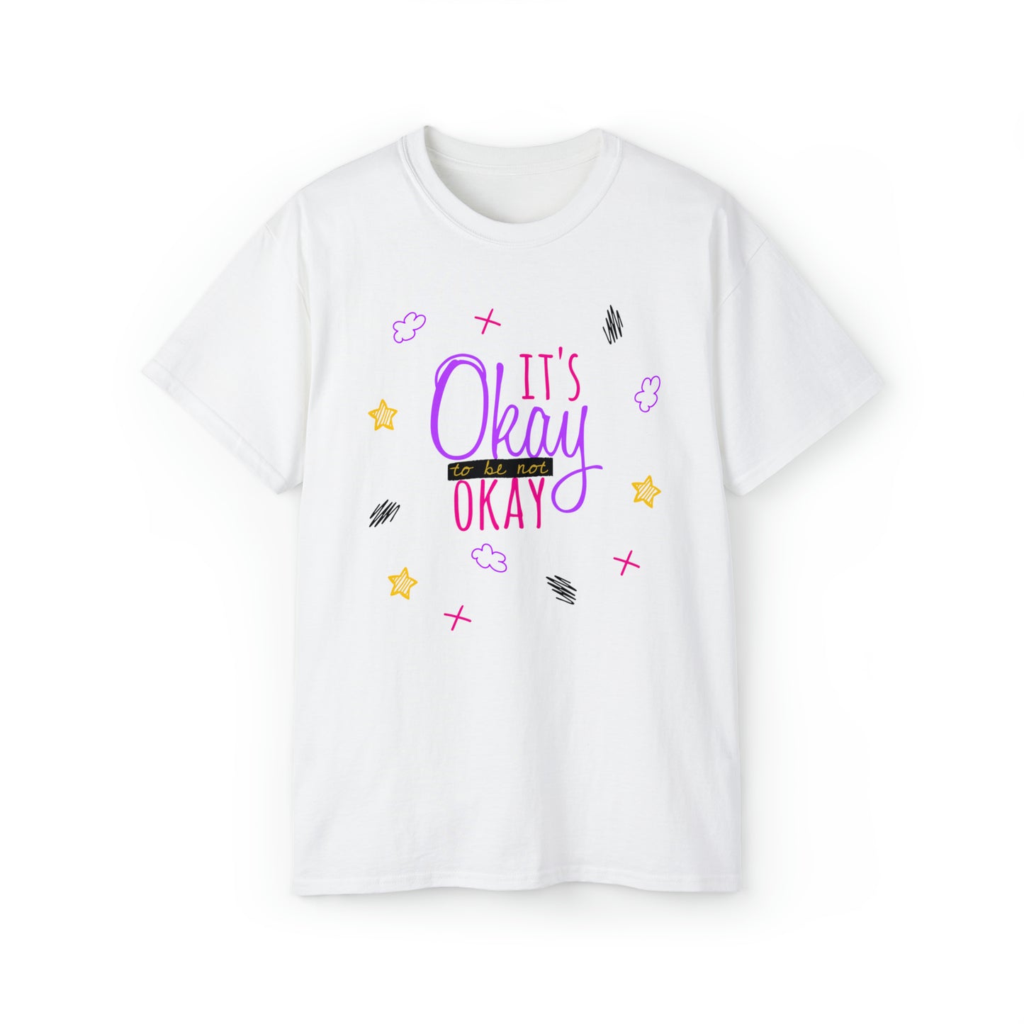 It's Okay To Be Not Okay - Unisex Ultra Cotton Tee