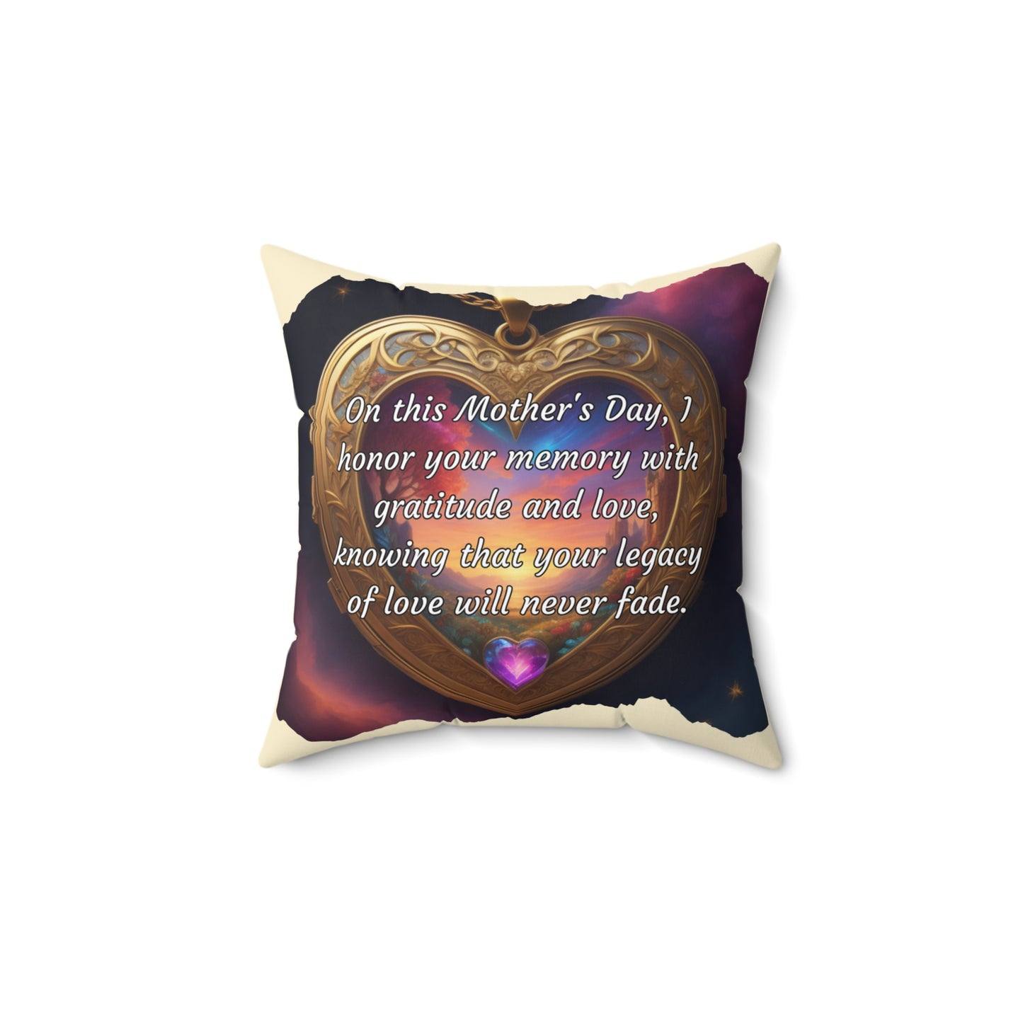 "On this Mother's Day, I honor your memory with gratitude and love, knowing that your legacy of love will never fade." Celebrating Mom's Legacy: A Mother's Day Tribute - Spun Polyester Square Pillow