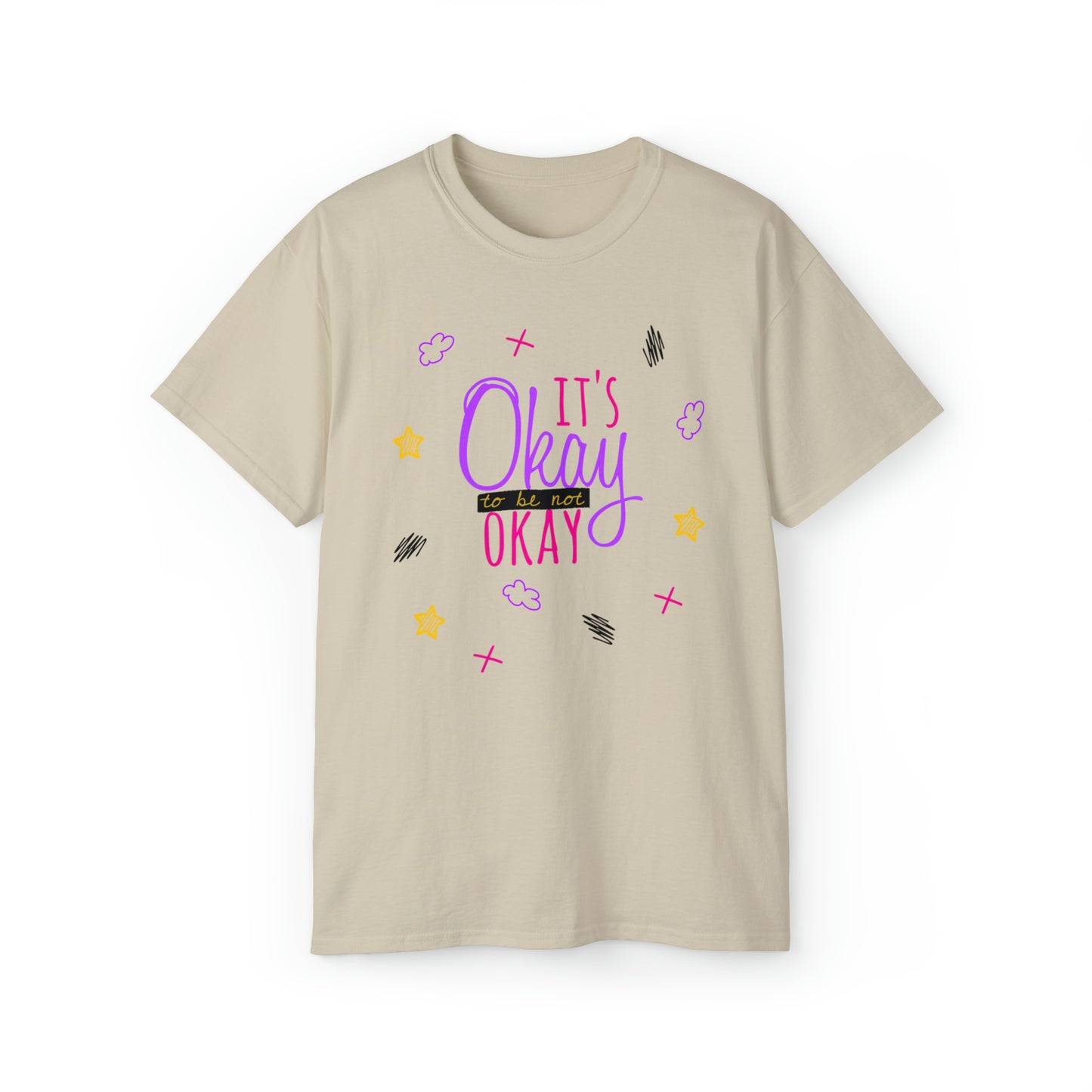 It's Okay To Be Not Okay - Unisex Ultra Cotton Tee