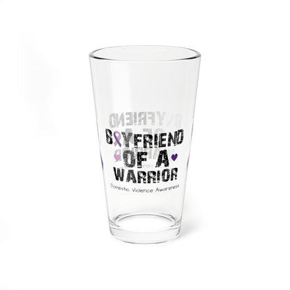 Boyfriend of a Warrior - Domestic Violence Awareness Warrior Pint Glass, 16oz