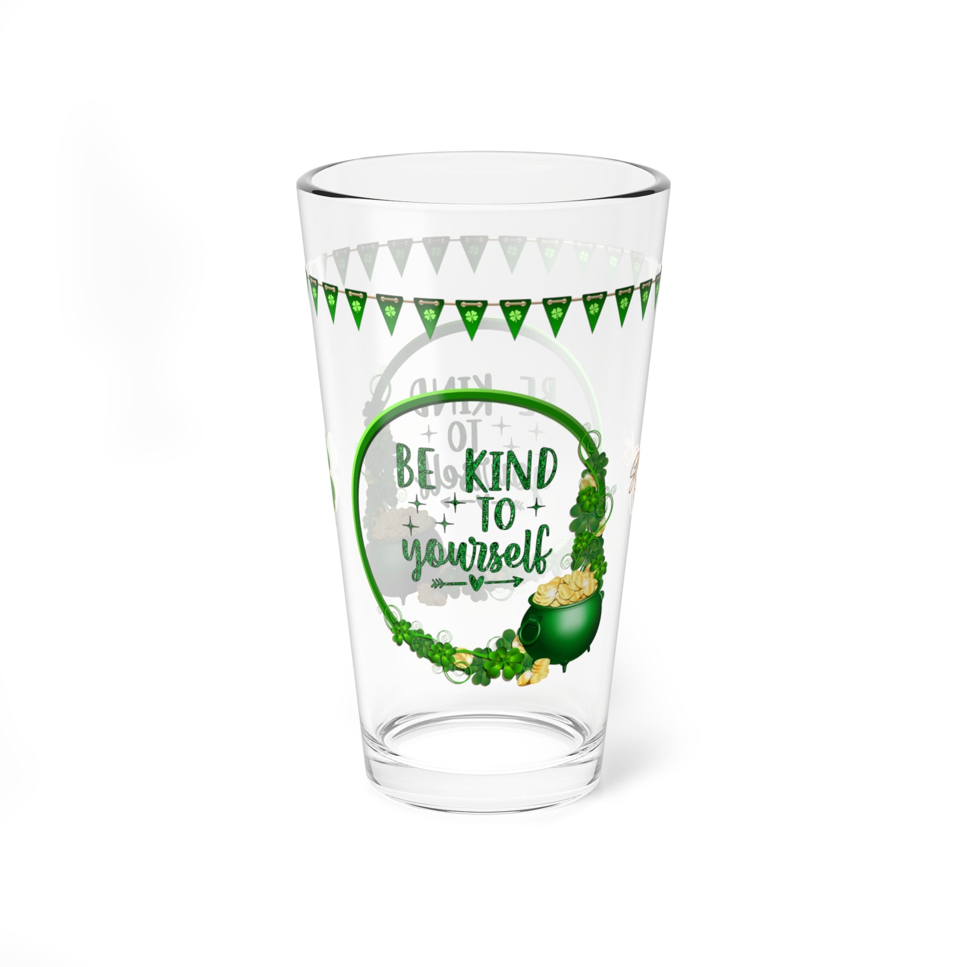 Be Kind To Yourself - St. Patrick's Day Pint Glass