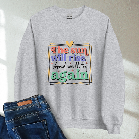 The Sun Will Rise And We'll Try Again Retro Mental Health Awareness Crew Neck Sweatshirt - Cozy & Inspirational