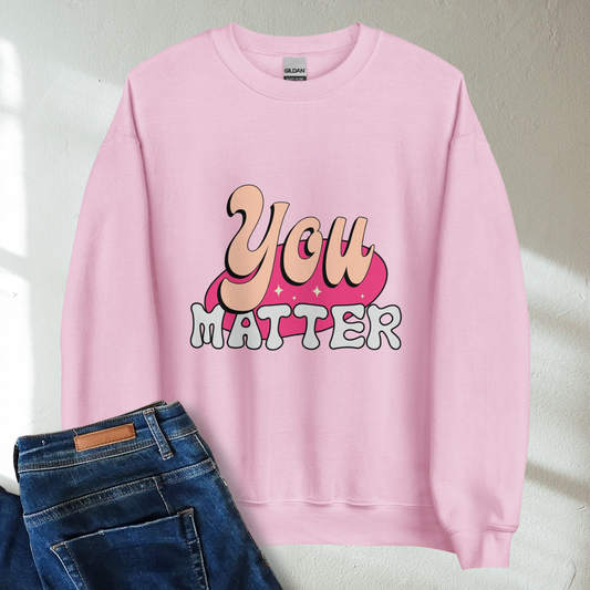 You Matter Retro Mental Health Awareness Crew Neck Sweatshirt - Cozy & Inspirational