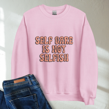 Self Care Is Not Selfish Retro Mental Health Awareness Crew Neck Sweatshirt - Cozy & Inspirational