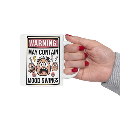 Warning: May Contain Mood Swings  - Ceramic Mug, (11oz, 15oz)