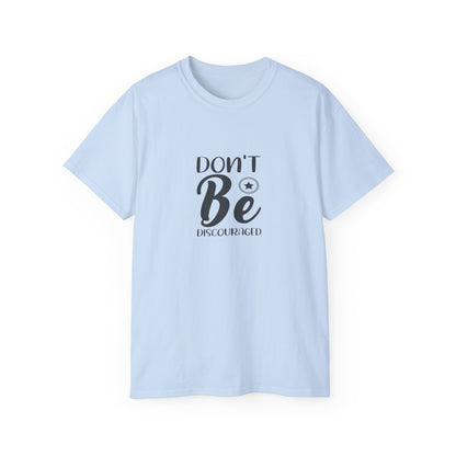 Don't Be Discouraged - Unisex Ultra Cotton Tee