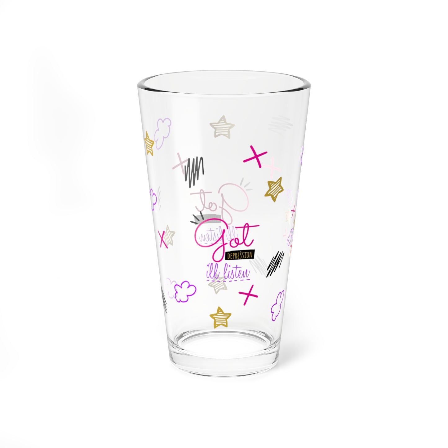 Got Depression I'll Listen - Depression Awareness - Pint Glass