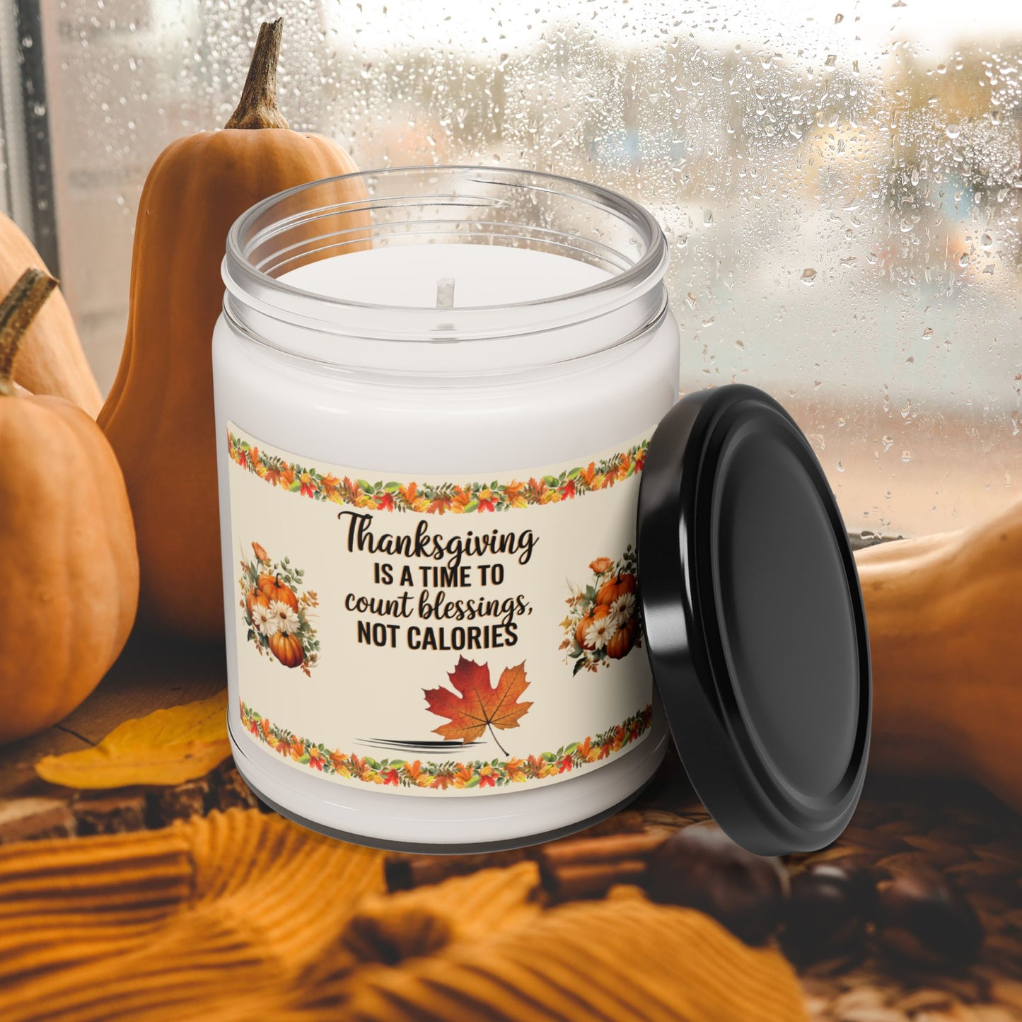 Thanksgiving Is A Time To Count Blessings, Not Calories - Thanksgiving Scented Candle, 9oz