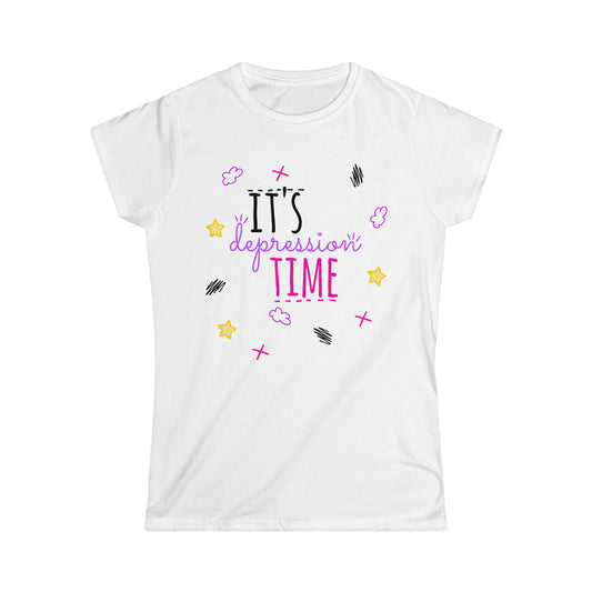 It's Depression Time - Women's Softstyle Tee