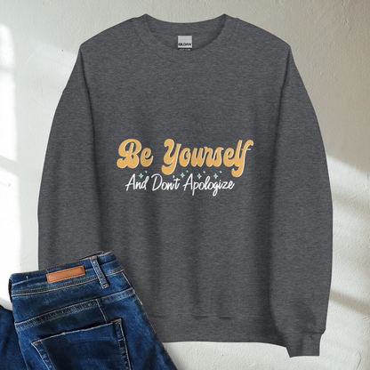 Be Yourself And Don't Apologize Retro Mental Health Awareness Crew Neck Sweatshirt - Cozy & Inspirational