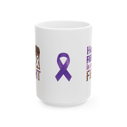 Her Fight Is Our Fight Ceramic Mug, (11oz, 15oz)