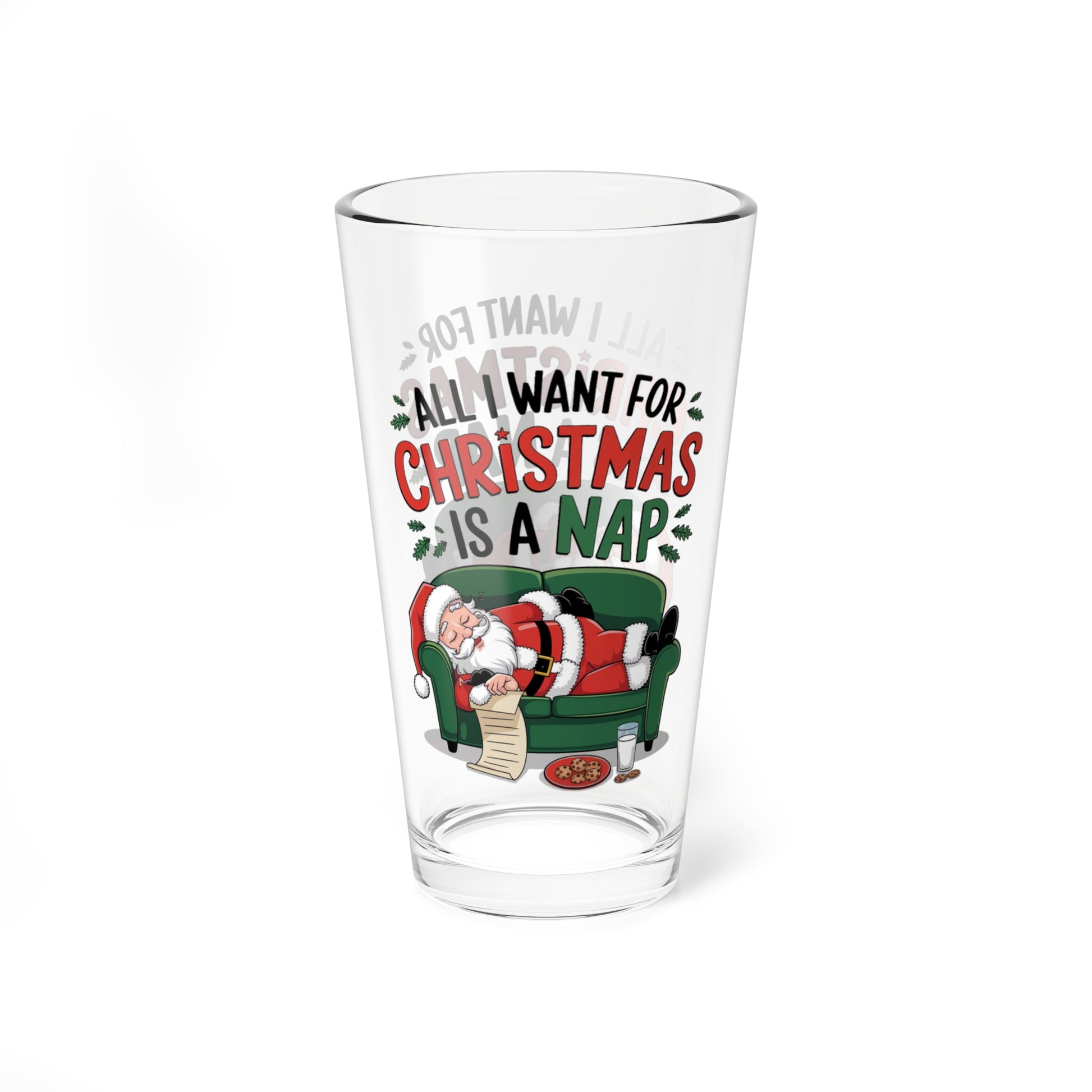 All I Want For Christmas Is A Nap, Christmas Pint Glass, 16oz