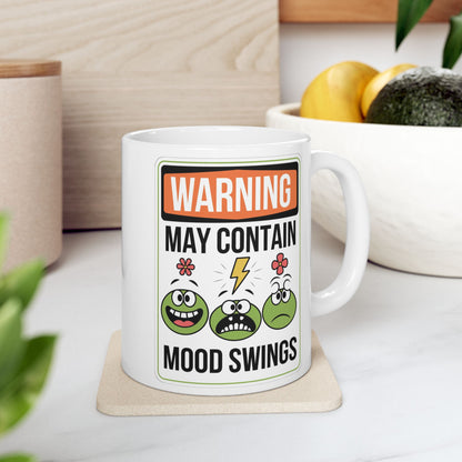 Warning May Contain Mood Swings  - Ceramic Mug, (11oz, 15oz)