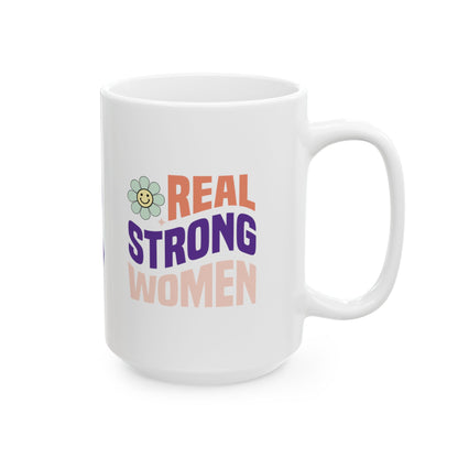 Real Strong Women Ceramic Mug, (11oz, 15oz)