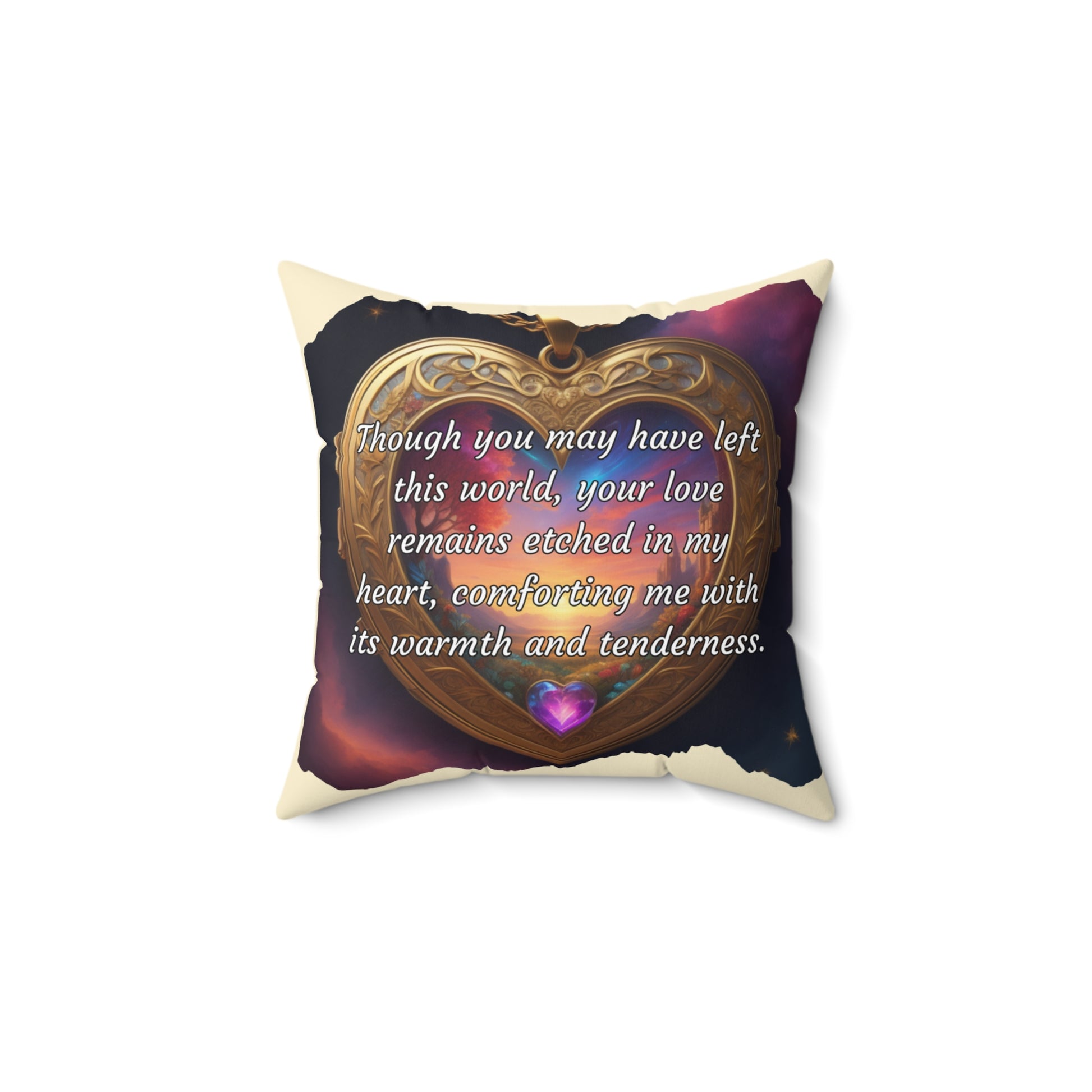 "Though you may have left this world, your love remains etched in my heart, comforting me with its warmth and tenderness." Celebrating Mom's Legacy: A Mother's Day Tribute - Spun Polyester Square Pillow