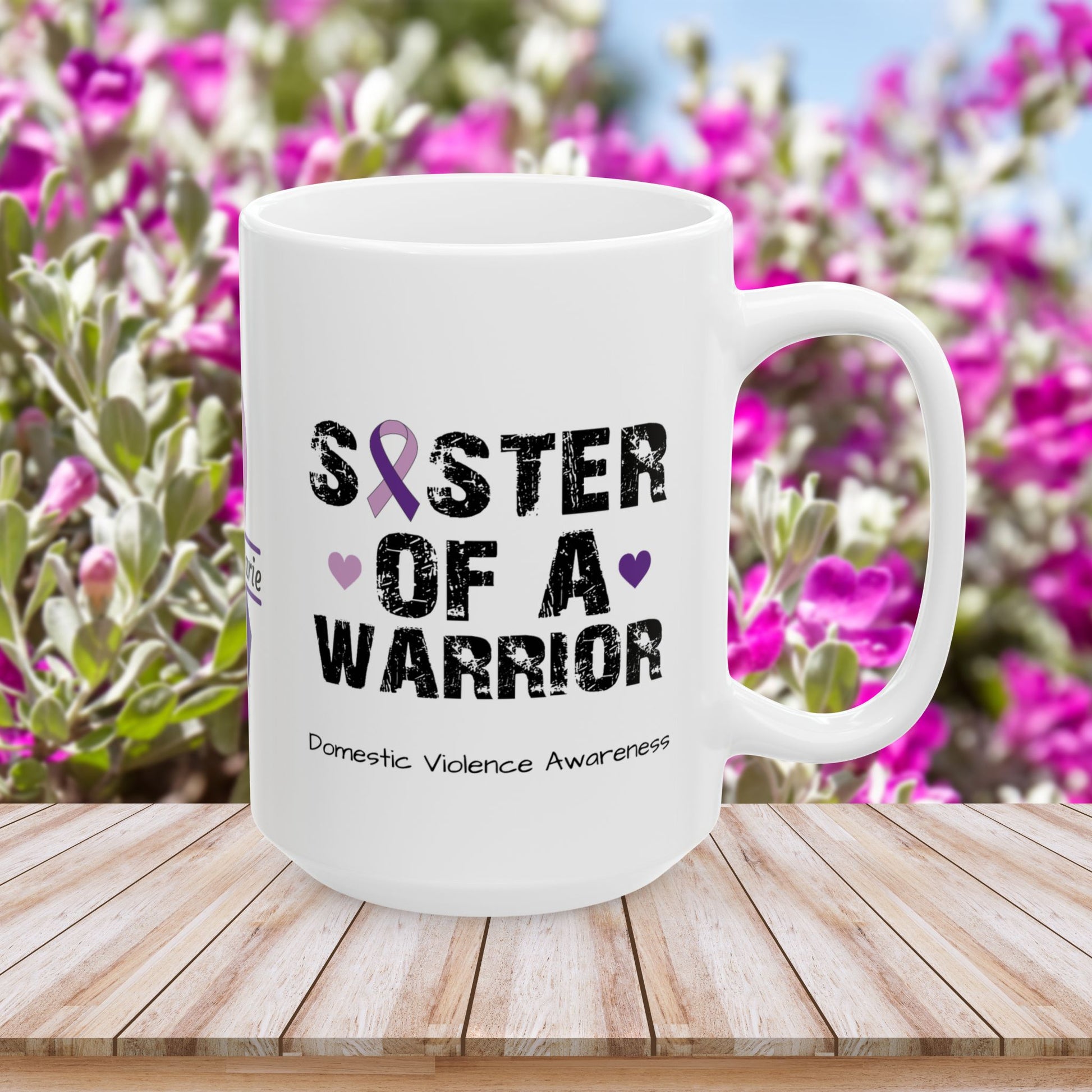 Sister of a Warrior - Personalized Domestic Violence Awareness Gift, Empowerment and Resilience Ceramic Mug, Support for Survivors