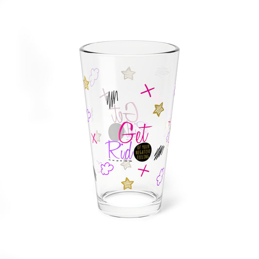 Get Rid Of Your Negative Feeling - Depression Awareness - Pint Glass