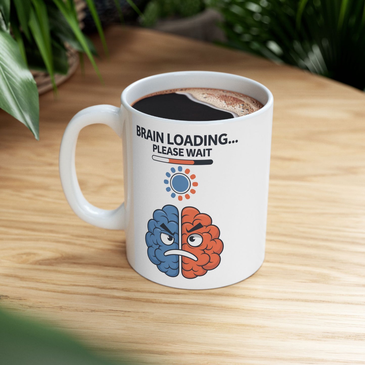 Brain Loading... Please Wait  - Ceramic Mug, (11oz, 15oz)