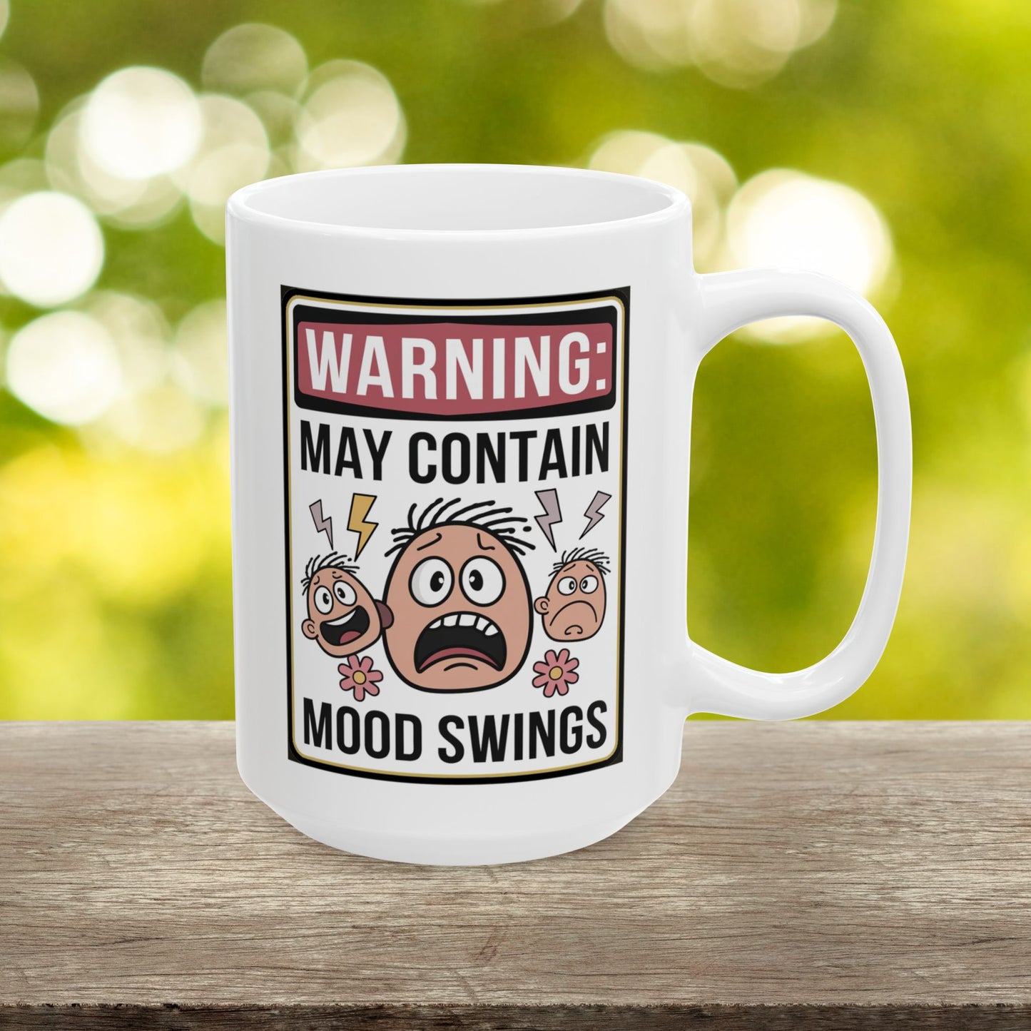 Warning: May Contain Mood Swings  - Ceramic Mug, (11oz, 15oz)