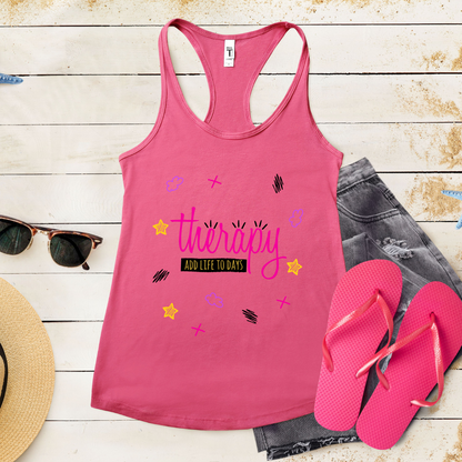 Therapy Add Life To Days - Women's Ideal Racerback Tank