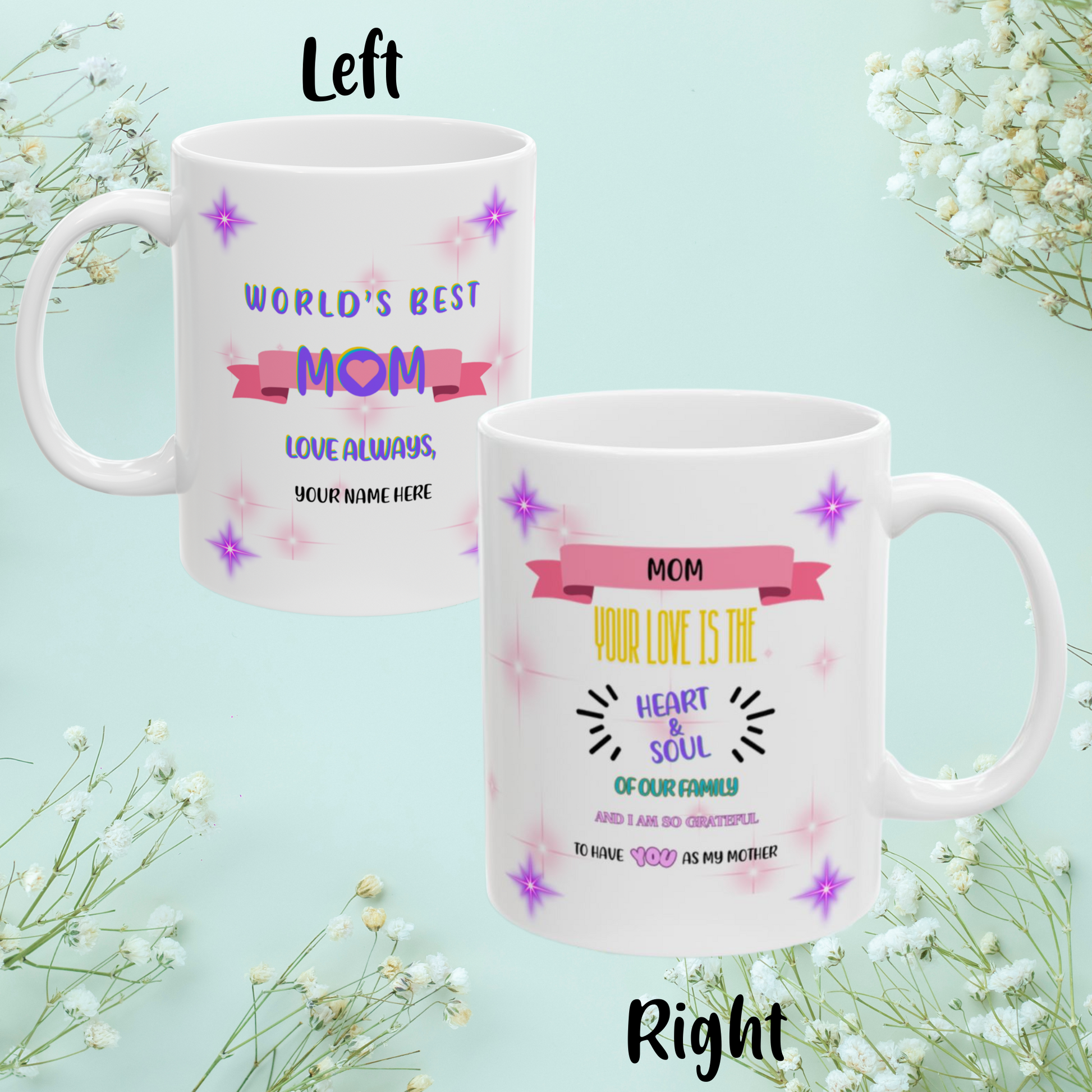 Mom Your Love Is The Heart & Soul... Personalized World's Best Mom Ceramic Mug, (11oz, 15oz), WBM3