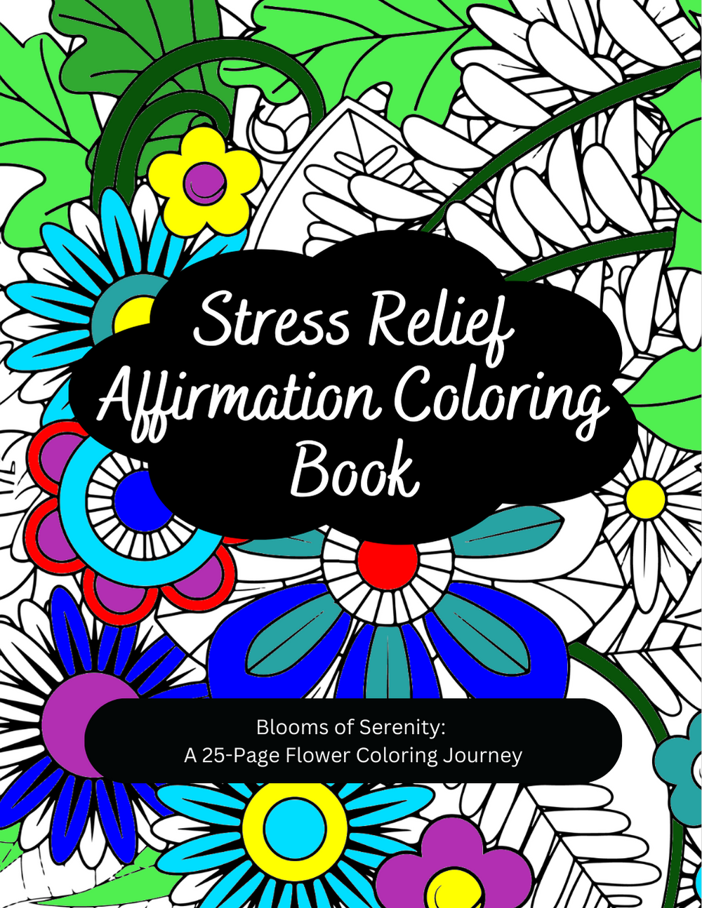 Blooms of Serenity: Flower Coloring Book, Beautiful Floral Designs, Nature Coloring Pages, Family Bonding Activity, Gift for All Ages