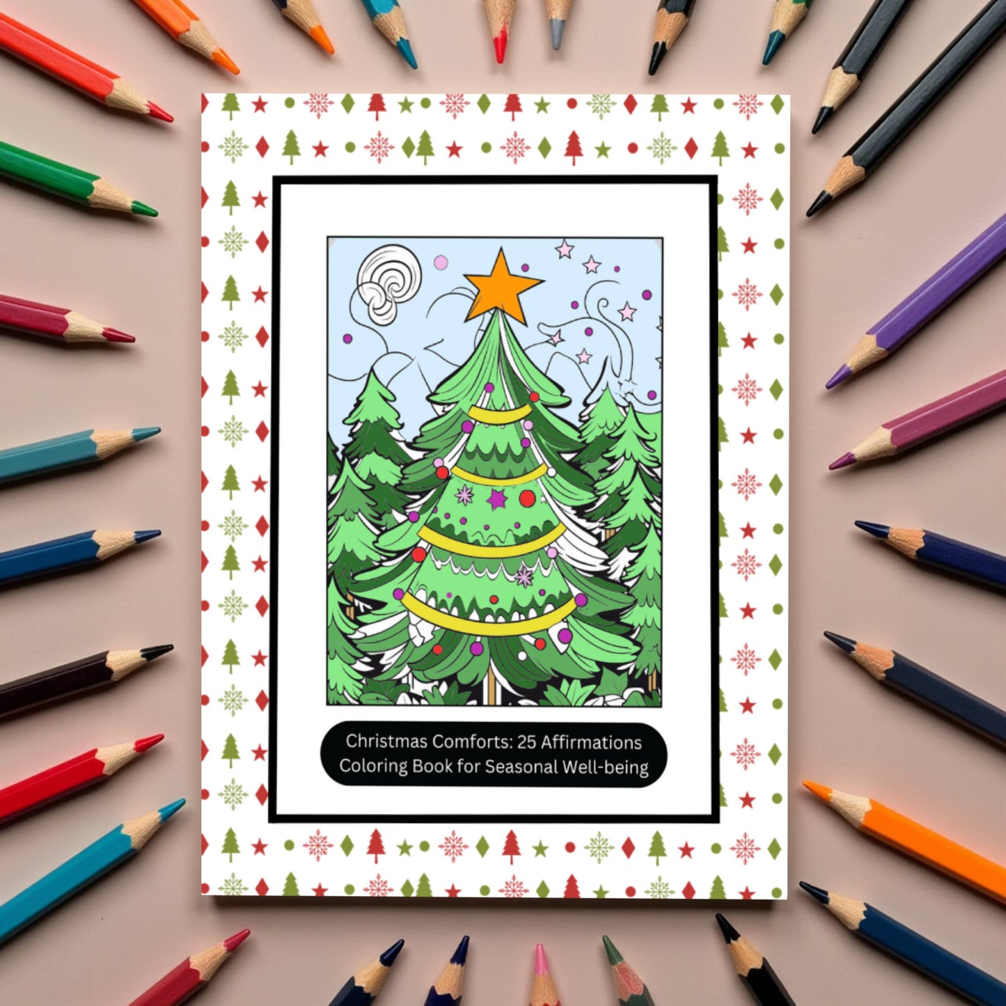 Christmas Comforts: Christmas Coloring Book with 25 Christmas-Themed Affirmations