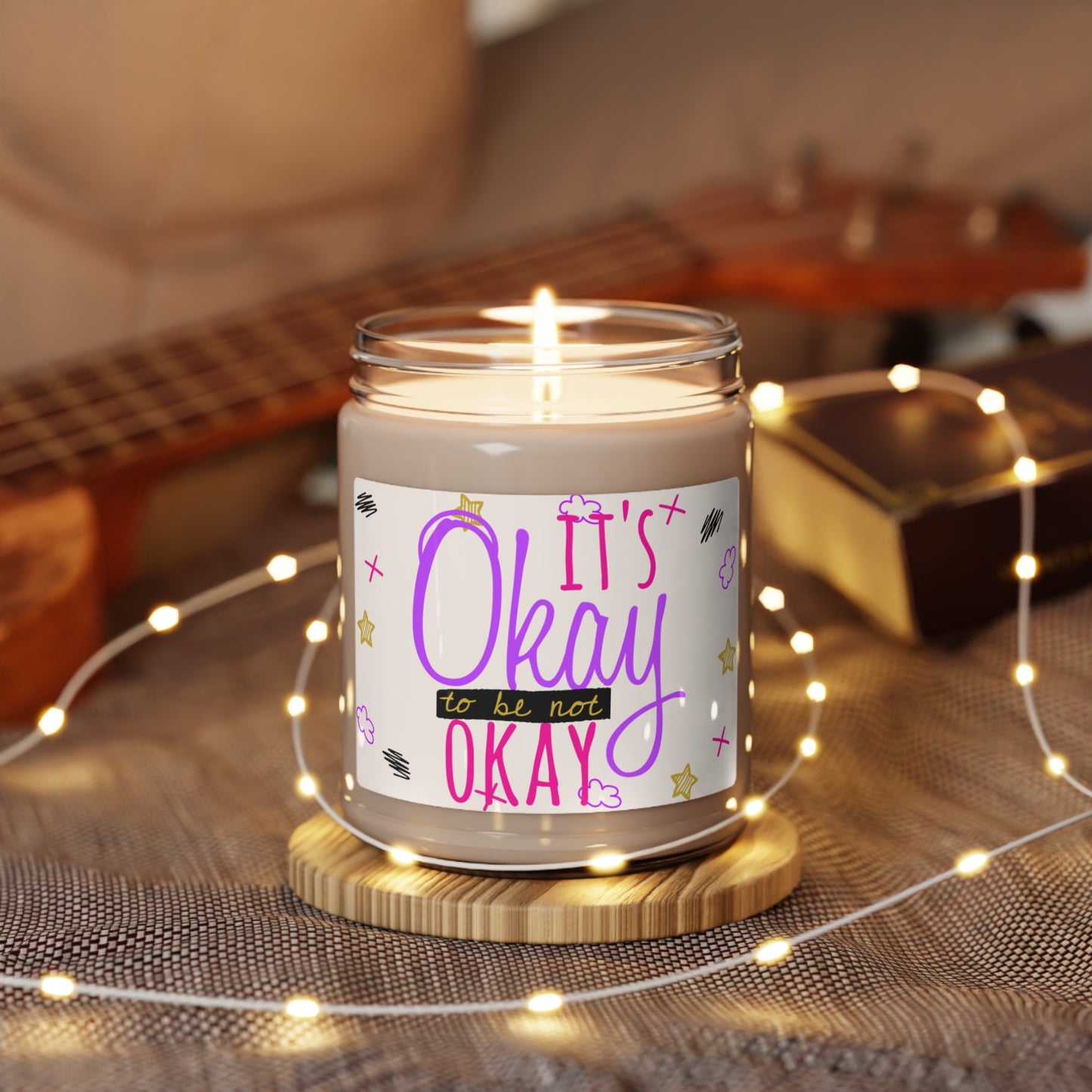 It's Okay To Be Not Okay - Scented Candle