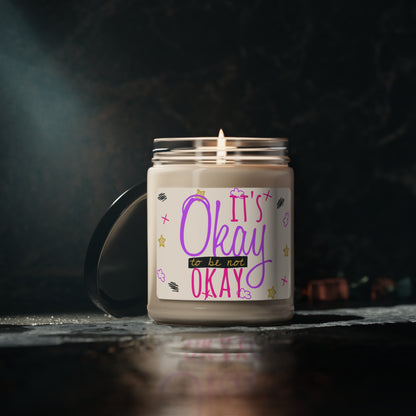 It's Okay To Be Not Okay - Scented Candle