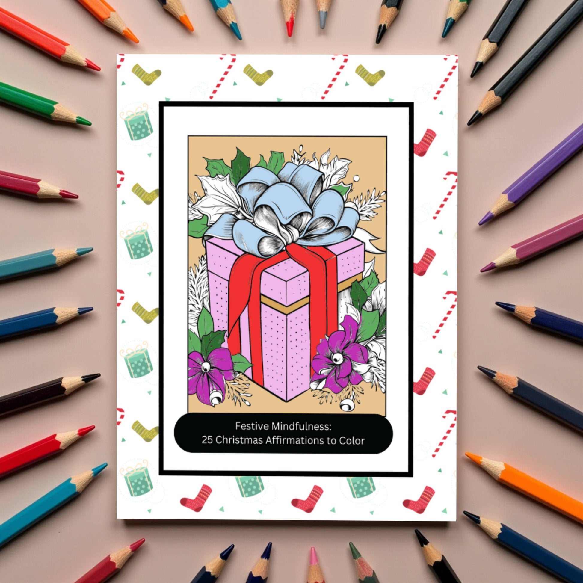 Festive Mindfulness: Christmas Coloring Book with 25 Christmas-Themed Affirmations