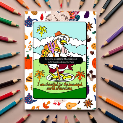 Grateful Gobblers Thanksgiving Affirmations Coloring Book: Mindfulness, and Relaxation, Fall-Themed Family Activity and Holiday Gift