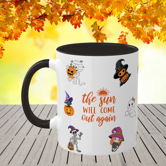 The Sun Will Come Out Again - Halloween Affirmation Mug - 11oz Ceramic Coffee Cup with Positive Quotes & Cute Vibes