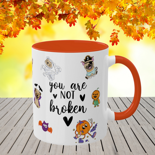 You Are Not Broken - Halloween Affirmation Mug - 11oz Ceramic Coffee Cup with Positive Quotes & Cute Vibes