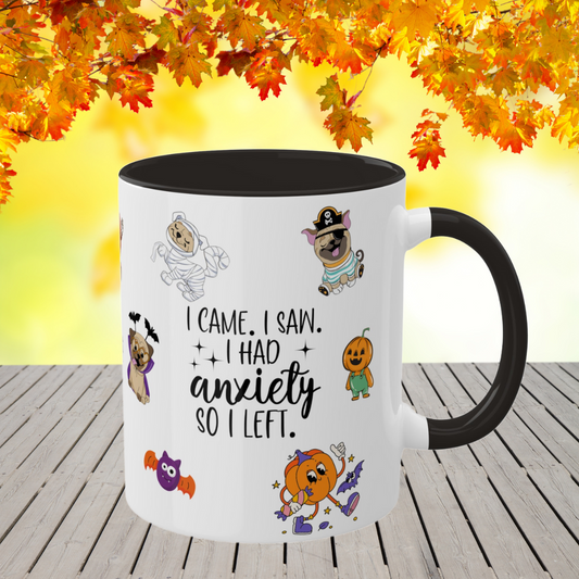 I Came. I Saw. I Had Anxiety So I Left - Halloween Affirmation Mug - 11oz Ceramic Coffee Cup with Positive Quotes & Cute Vibes