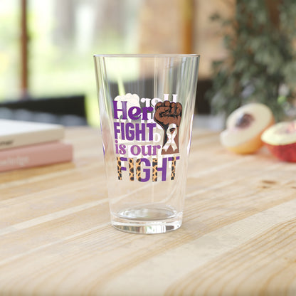 Her Fight Is Our Fight 16oz Pint Glass - Stop Abuse, Support Survivors, Break the Silence