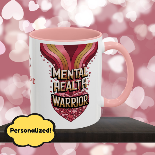 Mental Health Warrior: Personalized Valentine's Day Affirmation Mug – Inspiring Positivity and Emotional Wellness, 11oz or 15oz