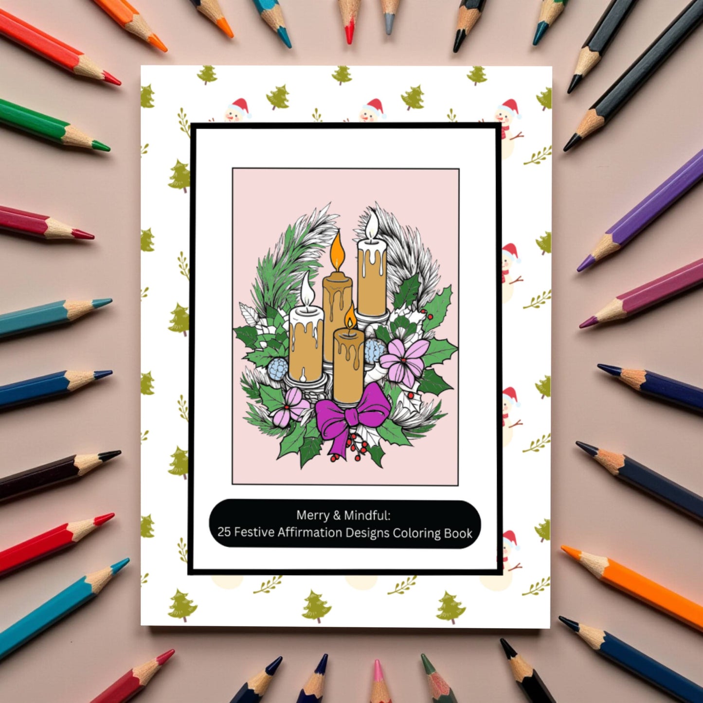 Merry & Mindful: Christmas Coloring Book with 25 Christmas-Themed Affirmations