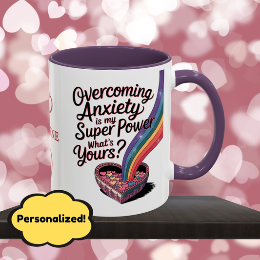 Overcoming Anxiety Is My Super Power What's Yours?: Personalized Valentine's Day Affirmation Mug – Inspiring Positivity and Emotional Wellness, 11oz or 15oz