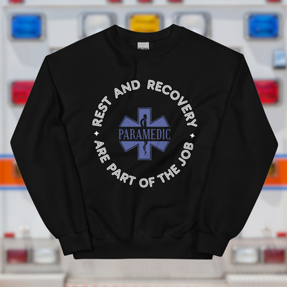 Paramedic / EMT, Rest And Recovery Are Part Of The Job - Crew Neck Sweatshirt, Gildan