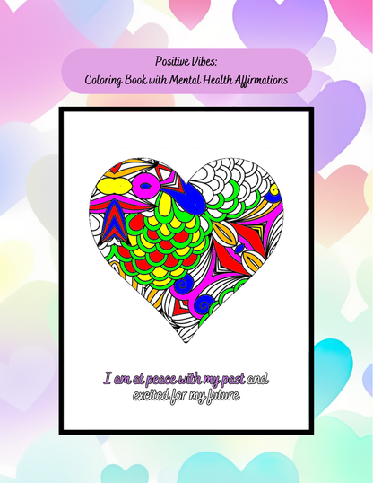 Positive Vibes: Mental Health Affirmations Coloring Book for Stress Relief, Emotional Wellness & Positive Thinking with Uplifting Messages