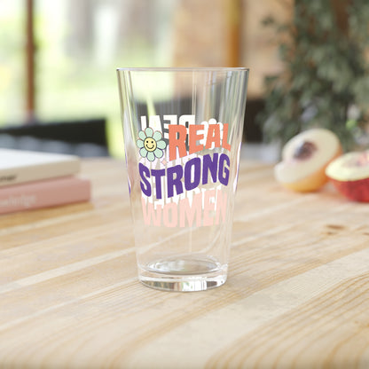 Real Strong Women 16oz Pint Glass - Stop Abuse, Support Survivors, Break the Silence