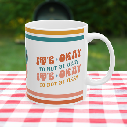 It's Okay To Not Be Okay Retro Ceramic Mug, (11oz, 15oz)