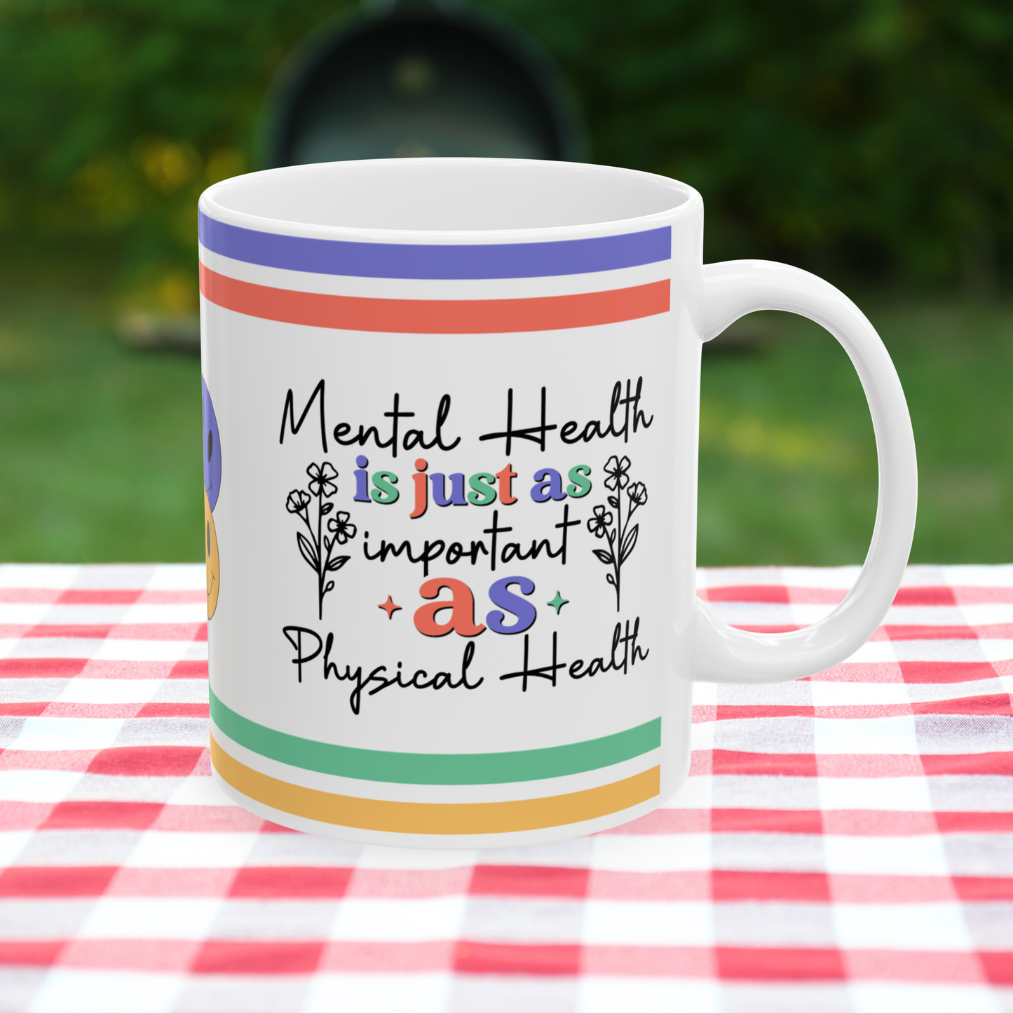 Mental Health Is Just As Important As Physical Health Ceramic Mug, (11oz, 15oz)