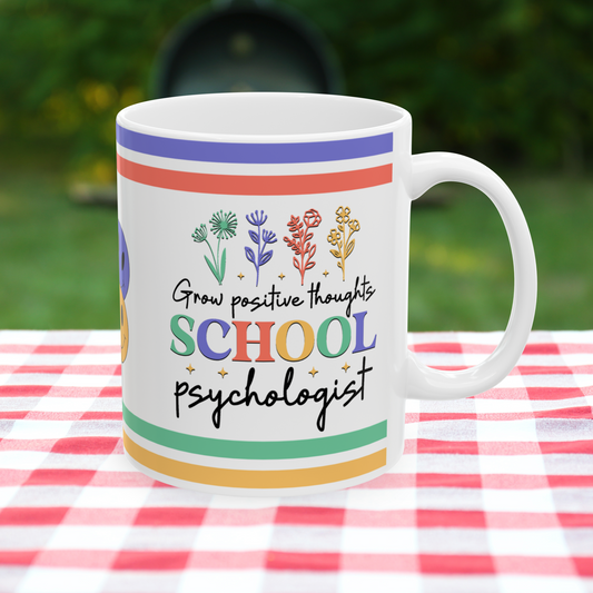 Grow Positive Thoughts School Psychologist Ceramic Mug, (11oz, 15oz)