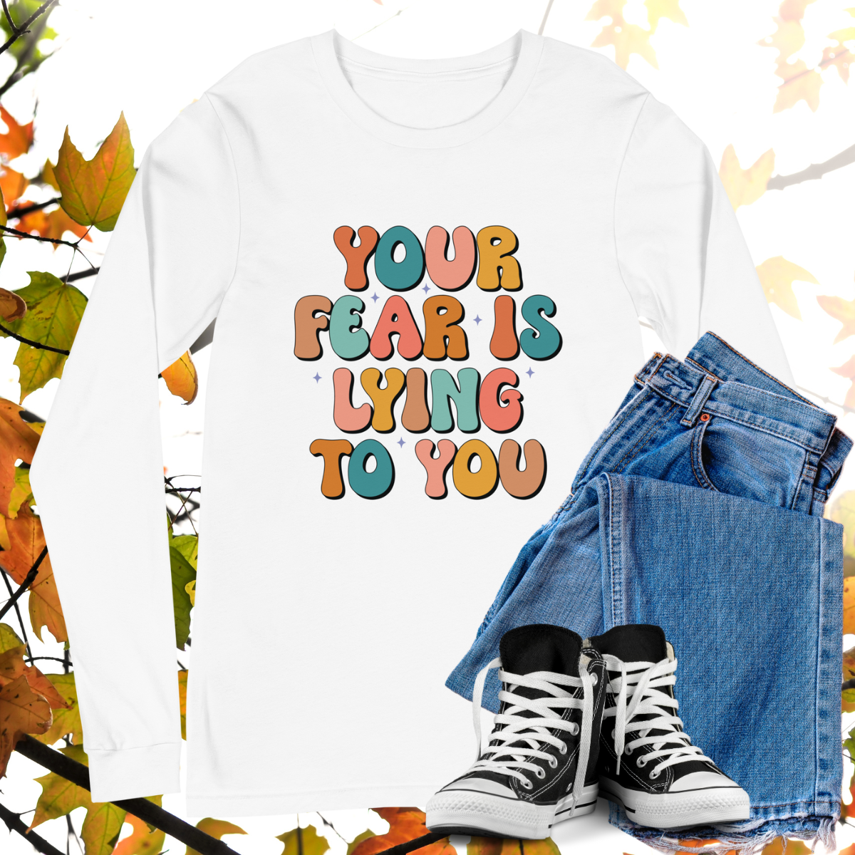 Your Fear Is Lying To You - Retro Long Sleeve Tee, Bella + Canvas